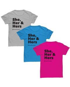 She, Her & Hers - Pronouns T-Shirt