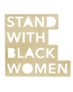 Stand with Black Women Lapel Pin