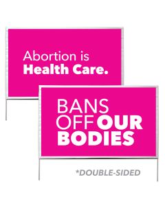 Bans Off/Abortion is Health Care Yard Sign