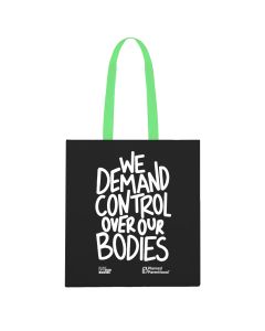We Demand Control Over Our Bodies Tote Bag
