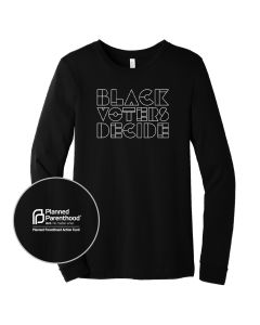 Black Voters Decide Long Sleeve T-Shirt