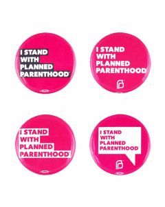 I Stand with Planned Parenthood button 4-pack