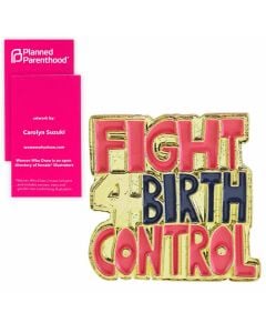 Fight 4 Birth Control Lapel Pin