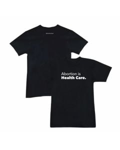 Abortion is Health Care T-Shirt