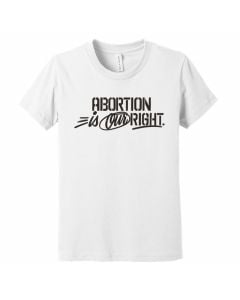 Abortion is Our Right T-Shirt