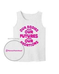 Our Bodies, Our Futures, Our Abortions Tank Top