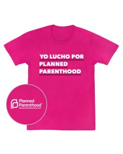 Yo Lucho Por Planned Parenthood T-Shirt