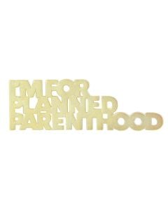 I'm For Planned Parenthood Lapel Pin