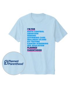 I'm For Planned Parenthood Services Shirt