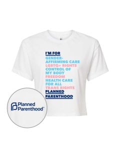 I'm For Planned Parenthood Trans Crop